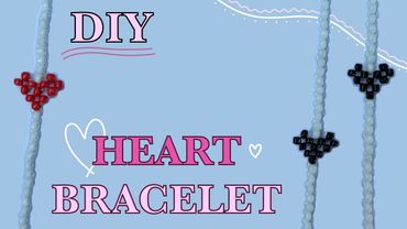 easy HEART BRACELET tutorial - for beginners