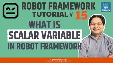 Robot Framework Tutorial #15 - Scalar Variable in Robot Framework