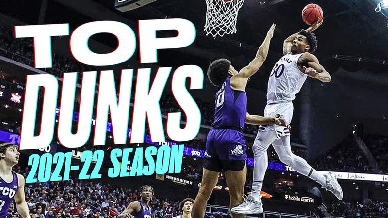The Best Dunks Of The 2021-22 College Basketball Season!