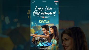 #Let'sLiveThisMoment Song #Junior Movie #Shorts
