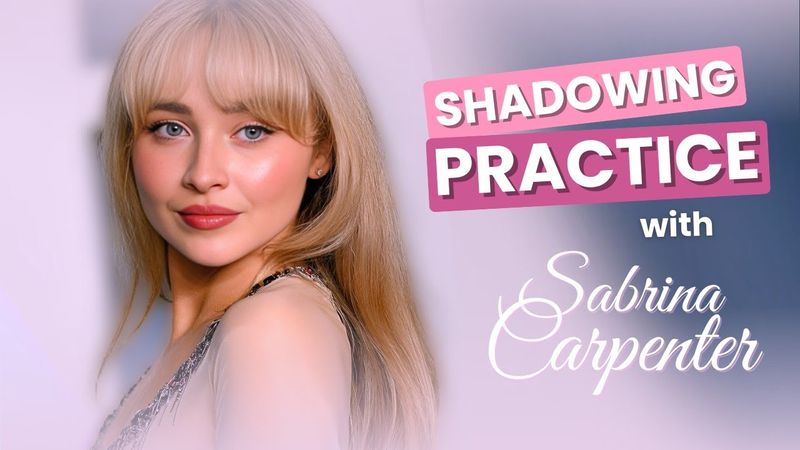 Shadowing Practice with SABRINA CARPENTER – 11 Min American English Pronunciation Training | B2 - C1