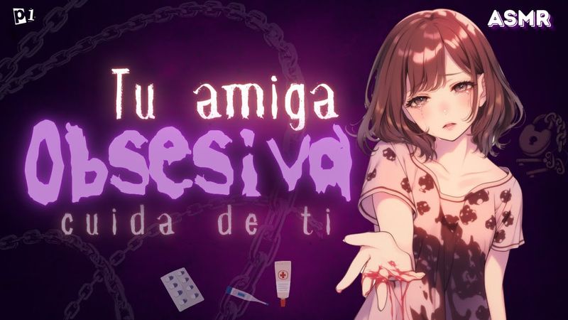 ASMR ROLEPLAY - AMIGA OBSESIVA CONTIGO