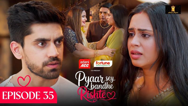 Pyaar Sey Bandhe Rishte - Episode 35 | Avinash Mishra | Dipali Sharma | Shhraddha New Hindi Serial