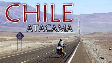 Cycling Chile's Incredible Atacama Desert & Coast! // A Bike Touring Short Film // Part 31 - Chile