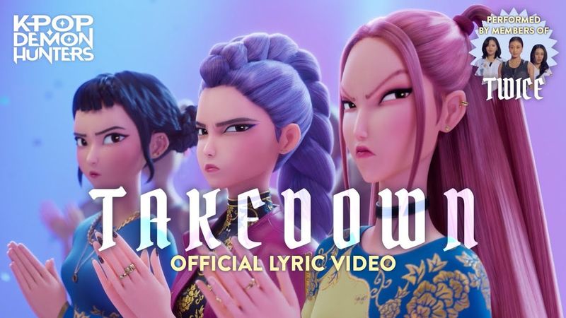 “Takedown” Official Lyric Video feat. Jeongyeon, Jihyo and Chaeyoung from TWICE | KPop Demon Hunters