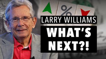 Larry Williams on the Fed, Interest Rates & Markets! What’s Next?