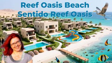 Обзор отелей Reef Oasis Beach Resort и Sentido Reef Oasis в Шарме