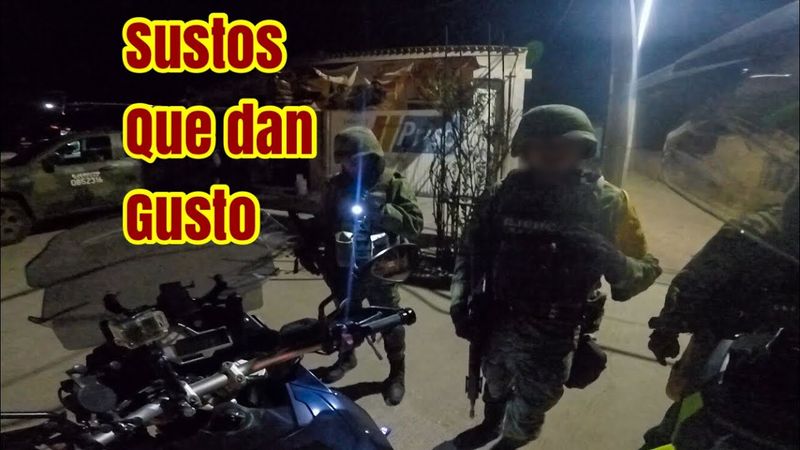 Me paró el Ejército Mexicano de NOCHE