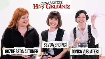 Gonca Vuslateri, Sevda Erginci ve Gözde Seda Altuner Sosyal Medyadan Gelen Soruları Yanıtlıyor