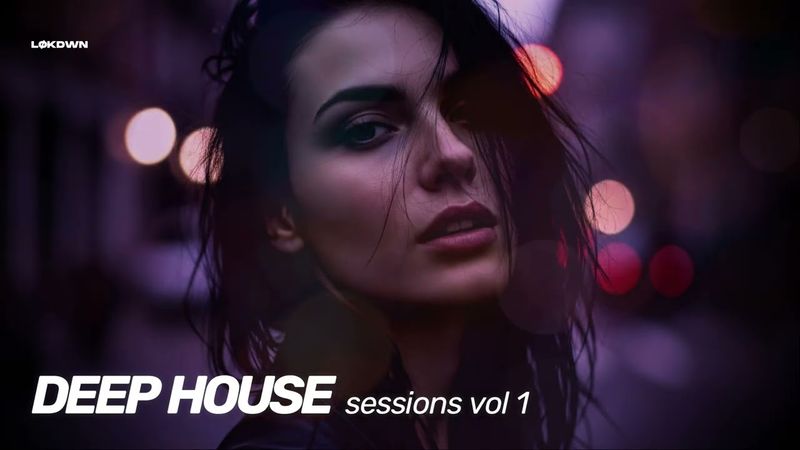 LØKDWN Sessions | Deep House • Vocal House • Nu Disco | 1 Hour Mix