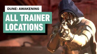 Dune: Awakening - All Trainer Locations | Basic and Advanced