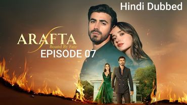 ARAFTA Episode 7 Hindi Dubbed | Full Episode Hindi | Turkish Drama in Hindi #arafta #araftahindi