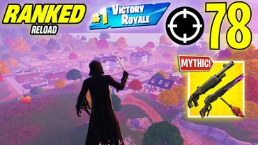 78 Elimination Solo Vs Squad "Ranked RELOAD” Gameplay Wins (NEW! Fortnite Chapter 6 PS4 Controller)
