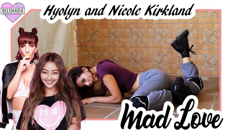 BELENADA • 효린(HYOLYN) X NICOLE KIRKLAND - MAD LOVE