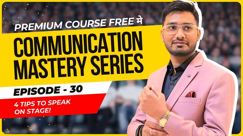Episode 30: 4 Tips to SPEAK ON Stage! | Communication Mastery Series by Aakash Gupta