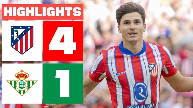 ATLÉTICO DE MADRID 4 - 1 REAL BETIS I HIGHLIGHTS LALIGA EA SPORTS