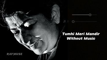 Tumhi Meri Mandir (Without Music Vocals Only) | Lata Mangeshkar | Raymuse