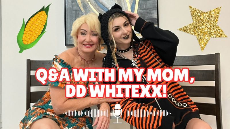 Q&A with my Mom and Adult Entertainment Star, DD WHITExx!