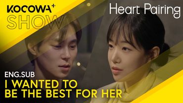 He Confides In His Date About The Girl He Likes But Can't Get | Heart Pairing EP14 | KOCOWA+