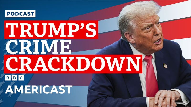 What's really behind Trump's crime crackdown? | BBC Americast