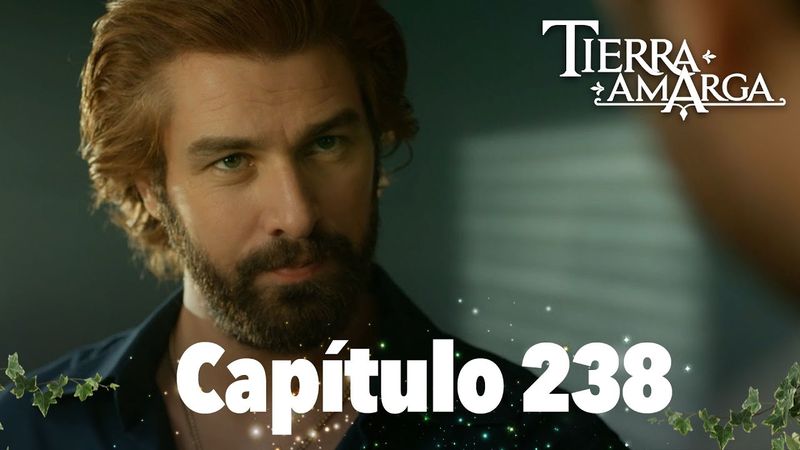 Tierra Amarga - Capítulo 238