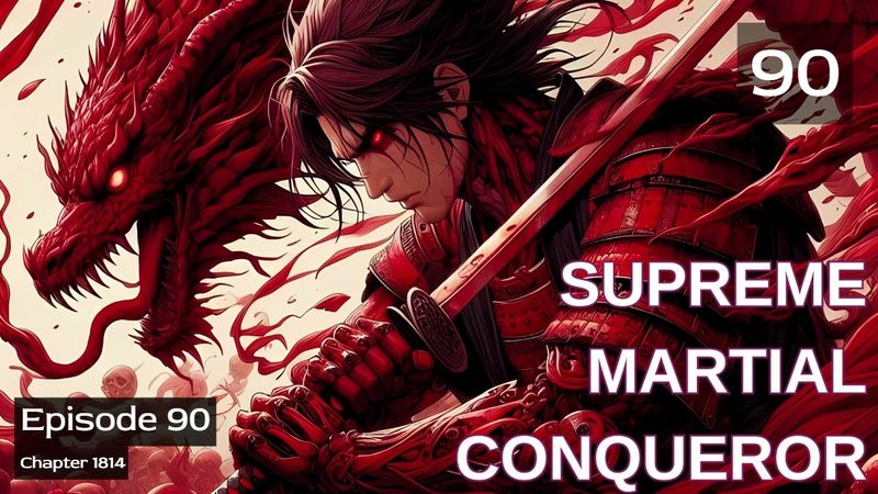Supreme Martial Conqueror   Episode 90 Audio   Mythic Realms Audiobook
