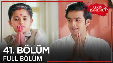 Aşkın Kanunu 41. Bölüm