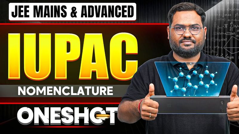 Manzil 2026: IUPAC Nomenclature in 1 Shot: All Concepts & PYQs Covered | JEE Main & Advanced