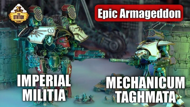 IMPERIAL MILITIA VS MECHANICUM TAGHMATA | Battle report | Epic Armageddon (Epichammer)