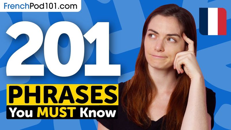 201 Phrases Every French Beginner Must-Know