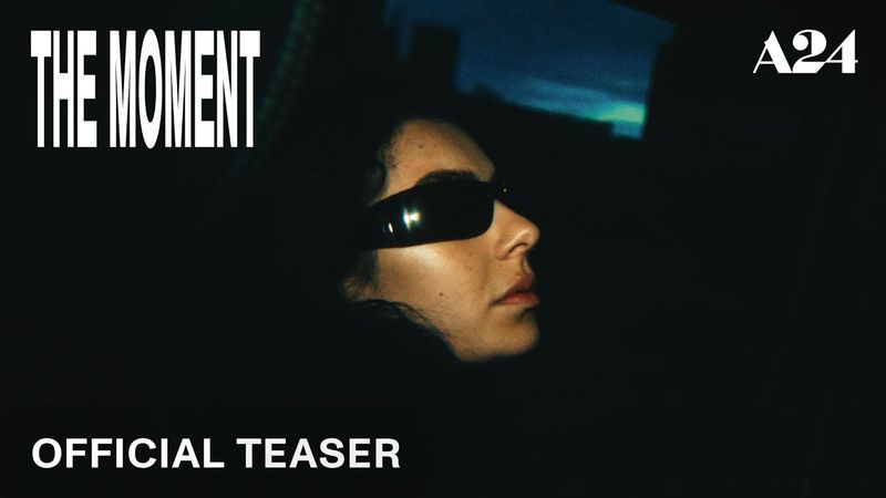 The Moment | Official Teaser HD | A24