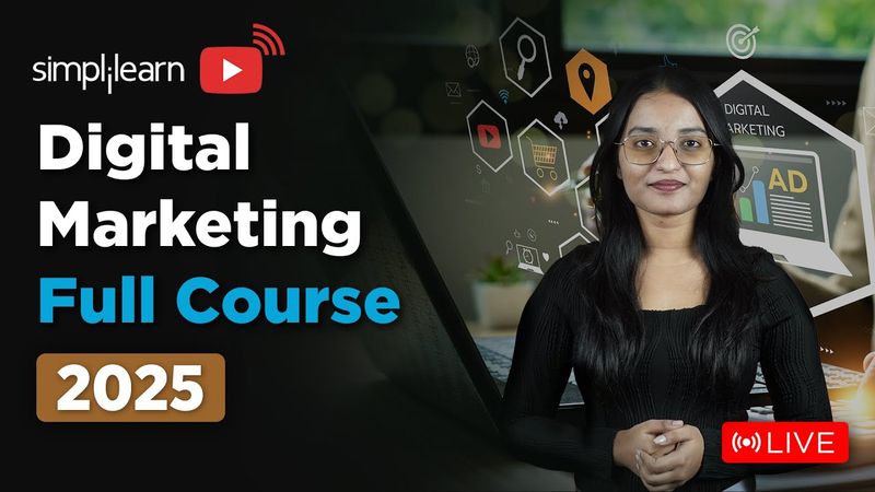 Digital Marketing Full Course 2025 | Digital Marketing Tutorial For Beginners | Simplilearn