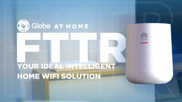 Globe At Home Fiber-To-The-Room (FTTR) : Your Ideal Intelligent HOME Wifi Solution