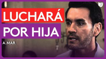 Fabián jura luchar por recuperar a su hija | A.Mar | Capítulo 3