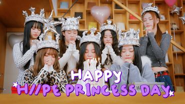 [H//PE Prologue] Happy H//PE Princess DAY🎂