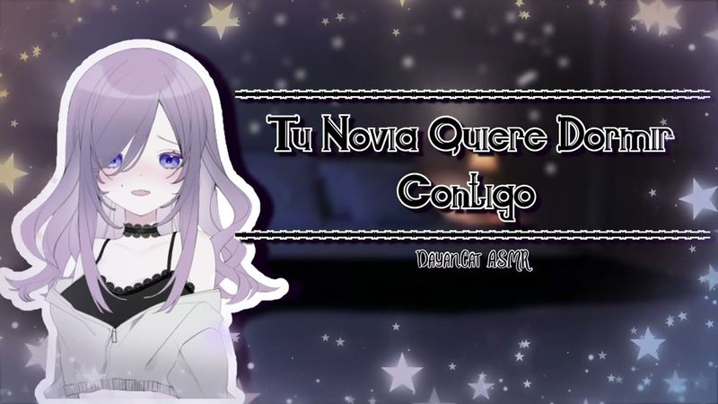 Roleplay/ASMR~Tu Novia Quiere Dormir Contigo #ASMR #Vtuber #Tunovia