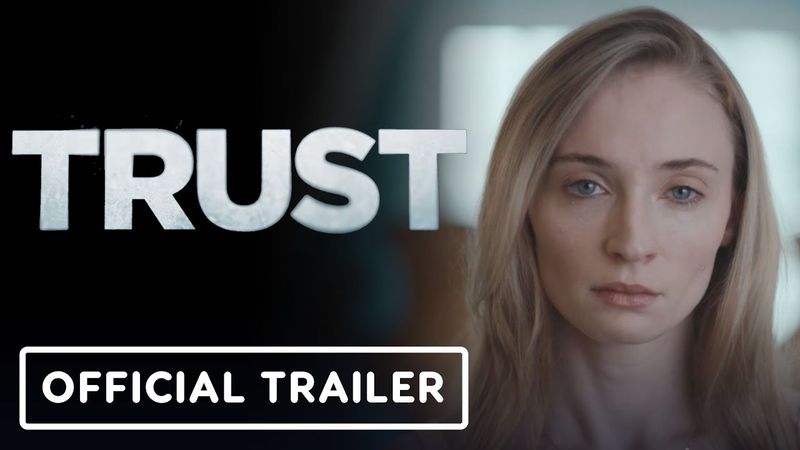 Trust - Official Trailer (2025) Sophie Turner, Rhys Coiro, Katey Sagal