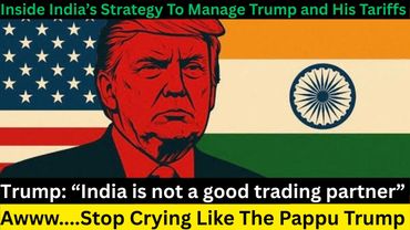 Inside India’s Strategy To Manage Trump and His Tariffs | “India is not a good trading partner”