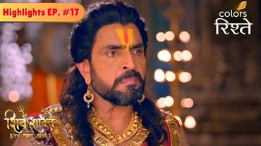 Devi Sati agrees with her father's decision | Shiv Shakti | Highlights | Episode 17 | Colors Rishtey