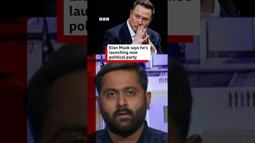 Elon Musk says he's launching a new political party. #ElonMusk #DonaldTrump #BBCNews