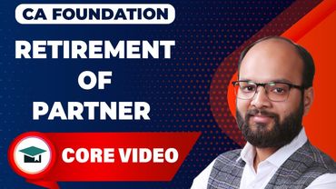Retirement of a Partner Complete Chapter | CA Foundation Accounts | CA Foundation June 24| ICAI Exam
