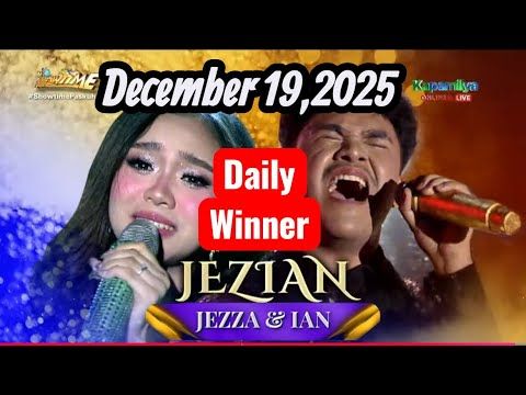DECEMBER 19,2025 WINNER JEZZA & IAN | TAWAG NG TANGHALAN SA SHOWTIME