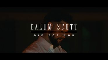 Calum Scott - Die For You (Lyric Video)