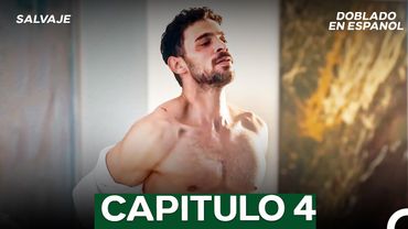 Salvaje Capitulo 4 (Doblado en Español) (La Versión Larga)