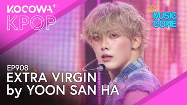 YOON SAN HA - Extra Virgin | Music Core EP908 | KOCOWA+