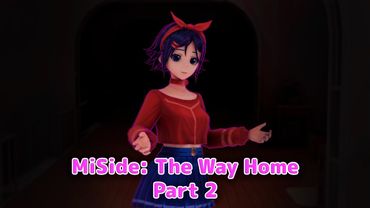 MiSide: Путь домой (Часть 2) / MiSide: The Way Home (Part 2) (Fan Animation)