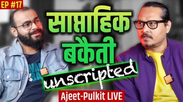 EP17: Saptahik Bakaiti | Pakistan Vilaap, Indian Traitors, Woke-shit, MeLords | Ajeet Pulkit LIVE