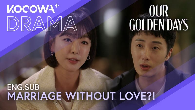 Marry Me… Even Without Love! Contract Marriage 😏💍  | Our Golden Days EP04 | KOCOWA+