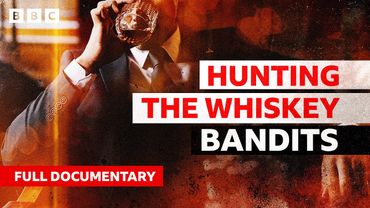 Disclosure: Hunting the Whisky Bandits | BBC Documentary