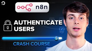 Build a secure n8n authentication workflow 🔒 | COMPLETE n8n crash course [Part 9]